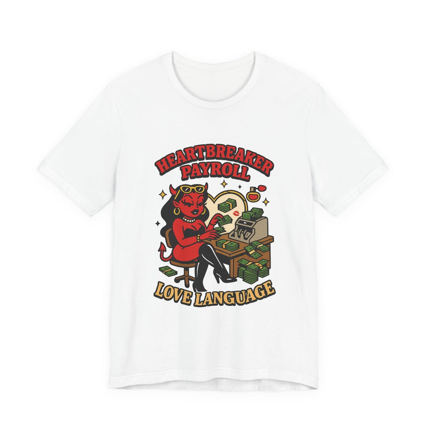 Heartbreaker Payroll graphic Tee