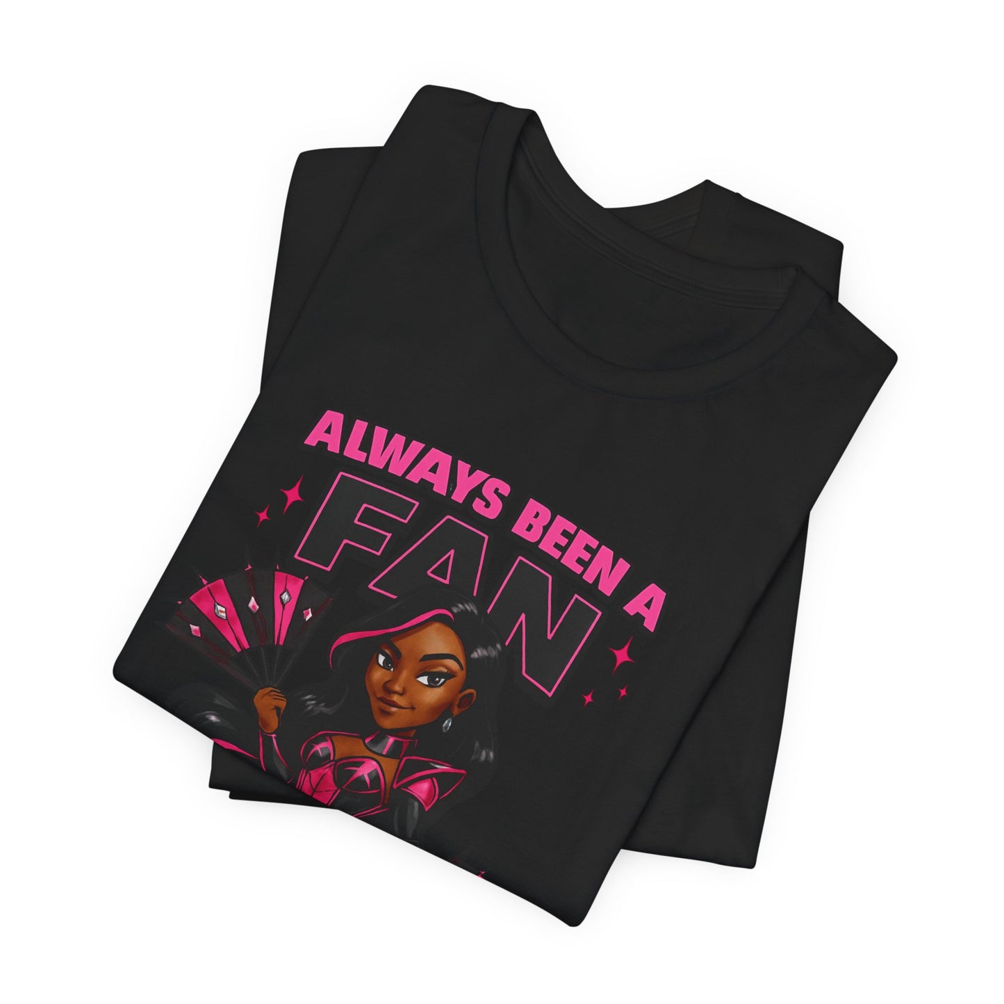 Always Been a FAN Graphic Tee