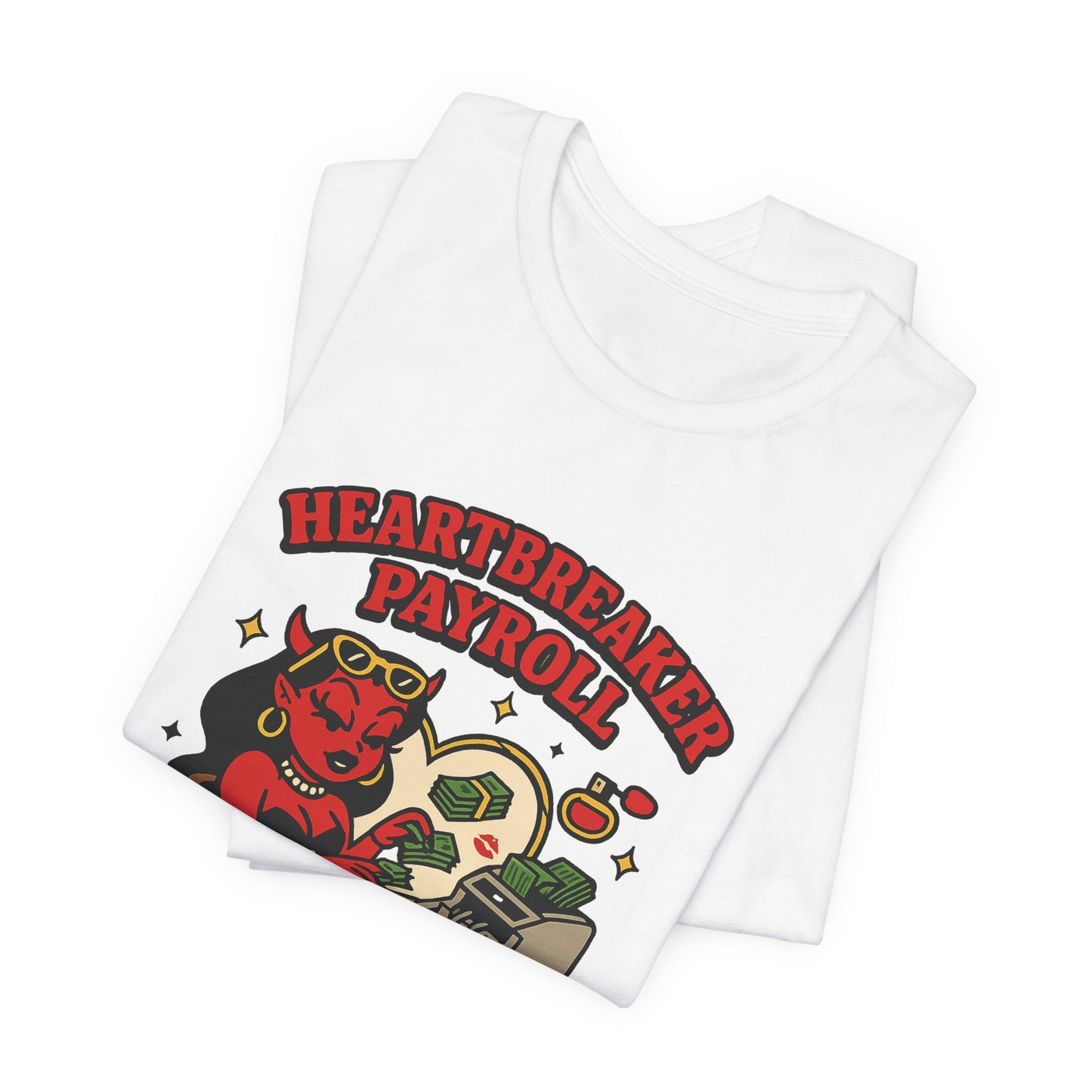 Heartbreaker Payroll graphic Tee
